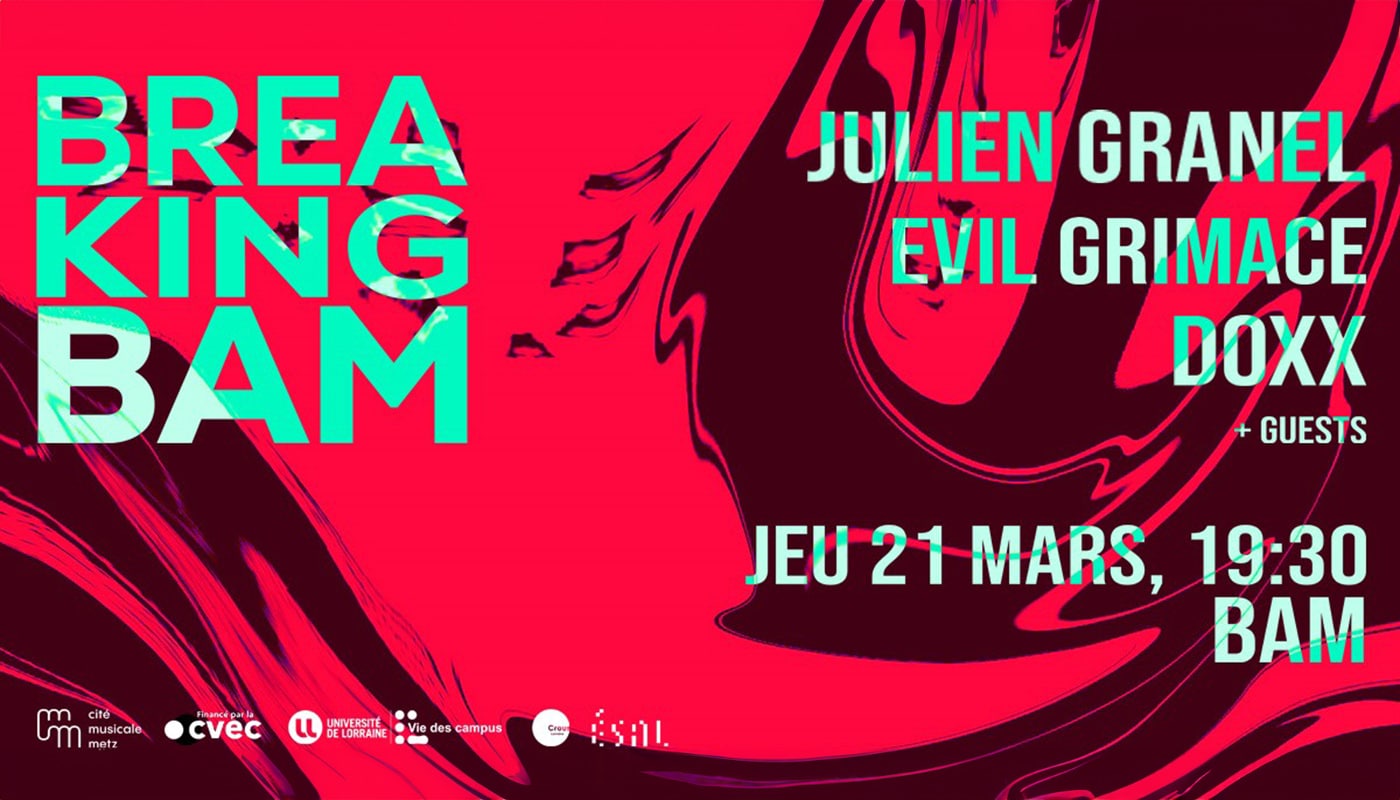 Breaking Bam - Concert étudiant avec Julien Granel, Evil Grimace, Doxx par le Crous Lorraine