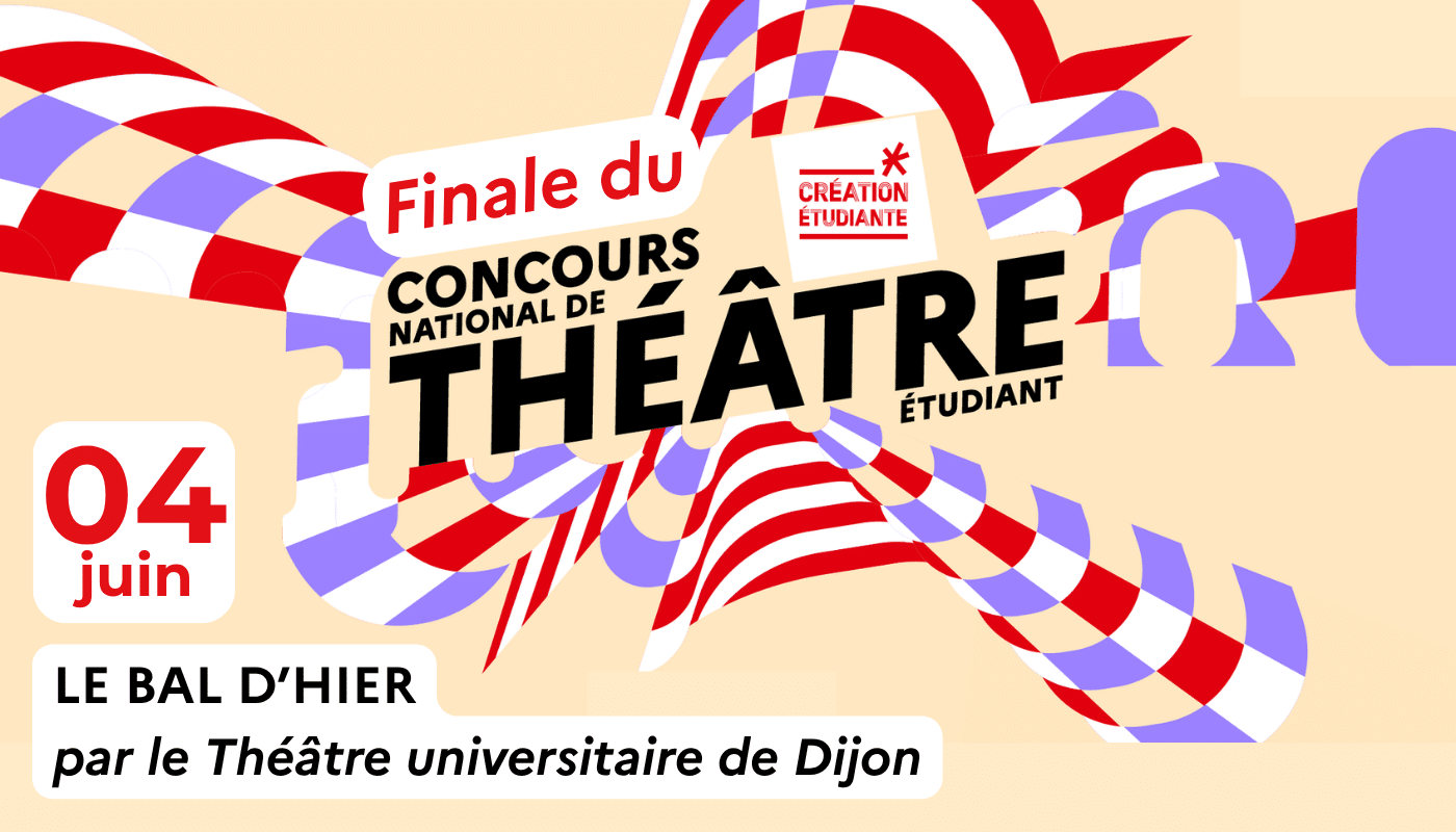 Le bal d'hier - Finale du concours national de théâtre étudiant 1 Le bal dhier 2