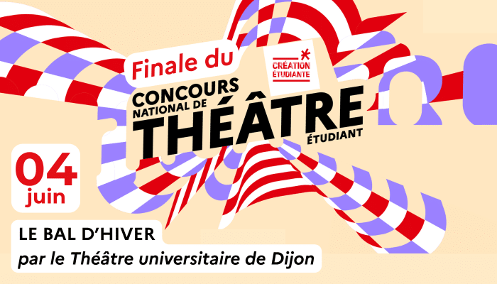 Le bal d'hiver - Finale du concours national de théâtre étudiant 1 Le bal dhiver